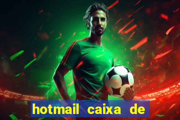 hotmail caixa de entrada entrar